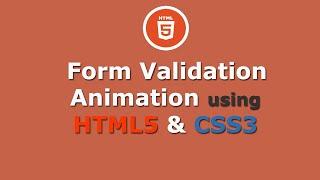 Simple form Validation Animation using HTML5 and CSS3