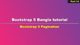 Bootstrap 5  Bangla tutorial for beginners || Bootstrap 5 Pagination || part 14