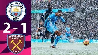 Man City vs West Ham 2 1 Premier League Highlights All Goals 2021