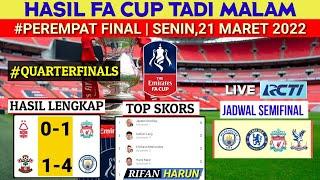 Hasil Piala Fa Tadi Malam | Nottingham vs Liverpool | Jadwal Semifinal FA Cup 2022 | Bola Tadi Malam