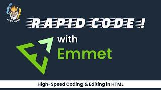 Rapid Code with Emmet || High Speed Coding & Editing in HTML || HTML Tutorial For Beginners