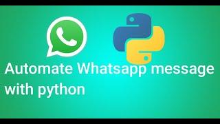 How To Automate Whatsapp Messages With Python Easy Way!!