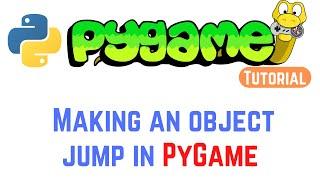 PyGame Tutorial For Beginners 18 - Making an object jump in PyGame