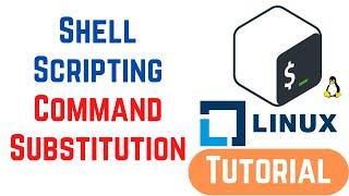 Shell Scripting Tutorial for Beginners 5 - Shell Scripting - Command Substitution