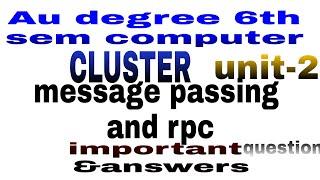 Au degree 6th sem computer cluster paper||unit-2 message passing and rpc important Q&A|