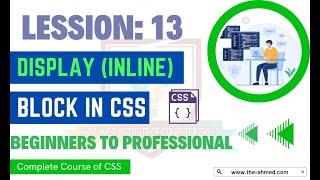 CSS Tutorials for Beginners: CSS Display Property | Block | Inline | inline Block | Flex | Grid