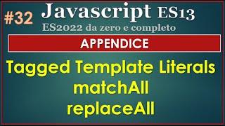 Javascript ES13(2022) ITA 32: APPENDICE - operatori e metodi per le stringhe / terza parte