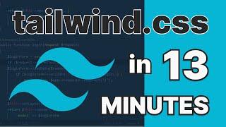 Tailwind.css in 13 minutes - A Crash Course