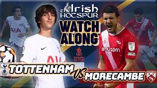 TOTTENHAM V MORECAMBE WATCH ALONG | FA CUP 3RD ROUND