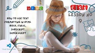 Text Formatting in html5|Html and CSS  Tutorials For Beginners  Lesson No 9