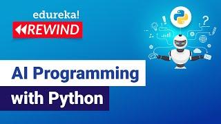 AI Programming with Python | Python for Artificial Intelligence | Edureka | DL Rewind-1