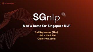 "SG NLP: A New Home For Singapore NLP" Webinar (02 Sep, 2021)