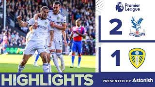 HIGHLIGHTS: CRYSTAL PALACE 2-1 LEEDS UNITED | PREMIER LEAGUE