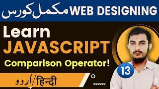 13 JavaScript comparison Operator | JavaScript Tutorials In Urdu/Hindi By @Rahber Academy