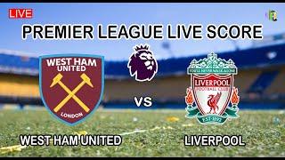 WEST HAM VS LIVERPOOL |ENGLISH PREMIER LEAGUE|