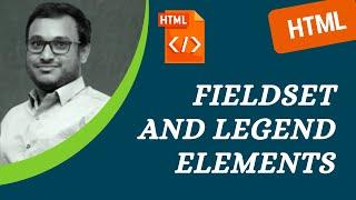 38. Fieldset and legend elements to group the Form Controls in the Form - HTML