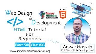 HTML Tutorial For Beginners | Web Design & Development | Freelancing Bangla | Batch 5th | Class #03