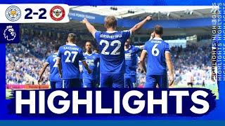 Points Shared In Season Opener | Leicester City 2 Brentford 2 | Premier League Highlights