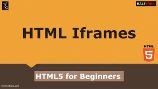 Html Iframe | Example | HTML5 Tutorial | Beginners | Web Development Course | Kaliyona | In Kannada