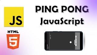 Create a Ping Pong Game using Javascript and HTML5 || Javascript project for beginners