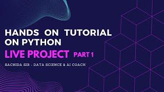 Project Tutorial on Python | Machine Learning | Live Project | Final Year Project for IT and CSE V-1