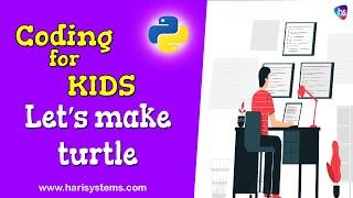 Let’s make a turtle - Python Turtle Code Overview - Python Coding Exercises - Free Coding for kids