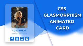 CSS Glassmorphism Animated Card | Card Design HTML & CSS