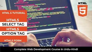 HTML Select Tag | HTML Option Tag |  Option Tag in HTML |  Select Tag in HTML | HTML5 Tutorial
