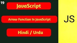 #19 Arrow functions in Javascript | JavaScript Tutorial Arrow Functions In JavaScript