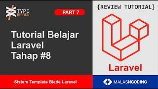 Review Tutorial - Belajar Laravel Tahap 8, Sistem Template Blade Laravel - Part 7