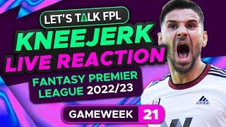 FPL KNEEJERK GAMEWEEK 21 | LIVE REACTION Q&A | Fantasy Premier League Tips 2022/23