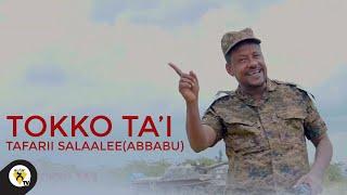 Awtar Tv-Tafarii salaalee(Abbabu) -TOKKO TA’I- New Ethiopian Oromo Music 2021(Official Music Video)