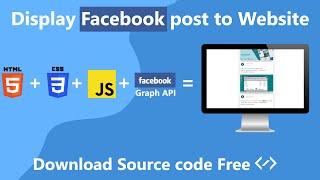 Facebook Api - Facebook post to Website using html css and Js