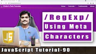 JavaScript Tutorial 90 - Regular Expression Meta Characters in JavaScript