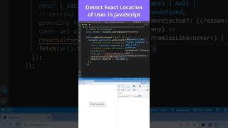 Get Exact User Location using JavaScript#javascript #css #c+ #shorts #programming