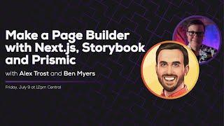 Making a Page Builder with Next.js, Storybook, and Prismic (with Alex Trost) | Some Antics