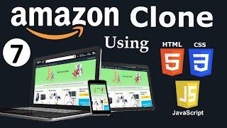 Amazon Clone using  HTML, CSS & JavaScript  || Part-7   E - Commerce Site || Web Development