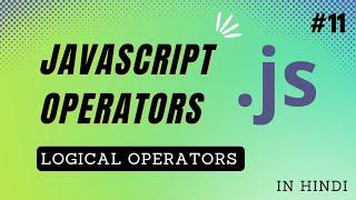 Logical Operators in JavaScript in Hindi | JavaScript Tutorial