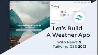 ⛅Build a Weather Forecast App in React and Tailwind for Beginners 2021