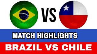 Brazil vs Chile World cup qualifier match।। Brazil vs Chile highlighs  ।। আজকের খেলার খবর