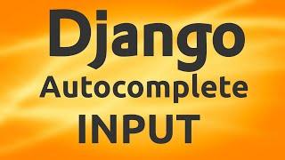 Django tutorial: Django Autocomplete Input with Dropdown using Datalist | Django casts