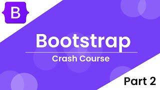 Learn Bootstrap | Bootstrap Crash Course |  Flexbox And Css Grid