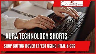 Shop button Hover effect using HTML & CSS #shorts #viralshort #HoverEffect #HoverAnimation #tech