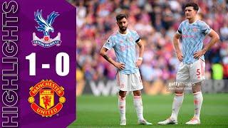 Crystal Palace vs Manchester United 1-0 Highlights Goal Premier League 21/22