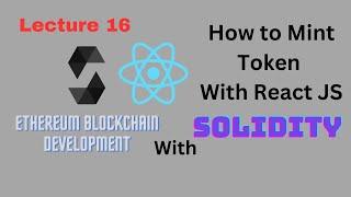 Lecture 16 - Mint Token With React JS - Ethereum Blockchain Development - Computics Technologies