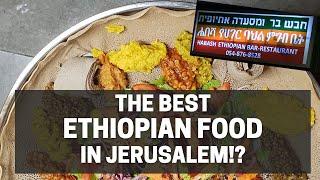 The Best Ethiopian Food In Jerusalem? (Habesh, Mashihyah Barukhof St)