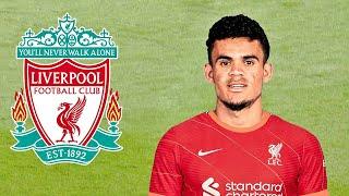 Luis Diaz Welcome to Liverpool !