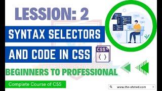 CSS Tutorials for Beginners: What is selectors in CSS Hindi Urdu | Syntax | Comments | The Ahmed