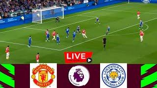 Manchester United vs Leicester City LIVE | Premier League 2023 | Match LIVE Today!