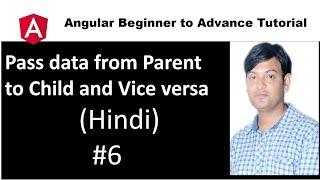 Angular Tutorial For Beginners 6: Pass Data From Parent to Child Component and Vice Versa